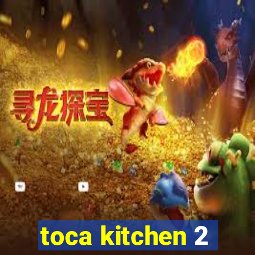 toca kitchen 2